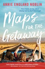 Cover art for Maps for the Getaway: A Novel