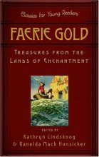 Cover art for Faerie Gold: Treasures from the Lands of Enchantment (Classics for Young Readers)