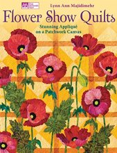 Cover art for Flower Show Quilts: Stunning Appliqué on a Patchwork Canvas