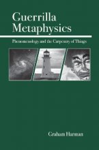 Cover art for Guerrilla Metaphysics: Phenomenology and the Carpentry of Things