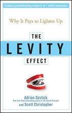Cover art for The Levity Effect: Why it Pays to Lighten Up
