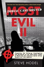 Cover art for Most Evil II: Presenting the Follow-Up Investigation and Decryption of the 1970 Zodiac Cipher in which the San Francisco Serial Killer Reveals his True Identity