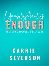 Cover art for Unapologetically Enough: Reshaping Success & Self-Love
