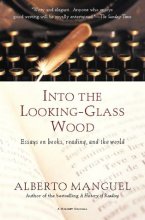 Cover art for Into the Looking-Glass Wood: Essays on Books, Reading, and the World