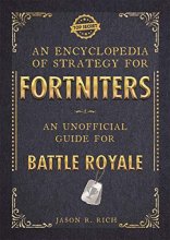 Cover art for An Encyclopedia of Strategy for Fortniters: An Unofficial Guide for Battle Royale
