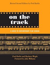 Cover art for On the Track: A Guide to Contemporary Film Scoring
