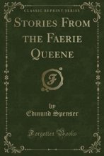 Cover art for Stories From the Faerie Queene (Classic Reprint)