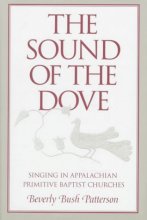 Cover art for The Sound of Dove: Singing in Appalachian Primitive Baptist Churches (Music in American Life)
