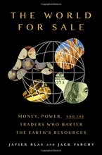 Cover art for The World For Sale: Money, Power, and the Traders Who Barter the Earth's Resources