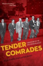 Cover art for Tender Comrades: A Backstory of the Hollywood Blacklist