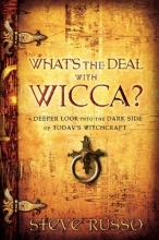 Cover art for What's the Deal With Wicca?: A Deeper Look into the Dark Side of Today's Witchcraft