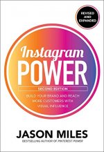 Cover art for Instagram Power, Second Edition: Build Your Brand and Reach More Customers with Visual Influence