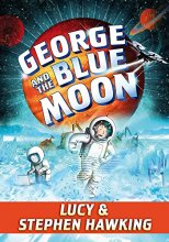 Cover art for George and the Blue Moon (George's Secret Key)