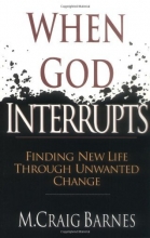 Cover art for When God Interrupts: Finding New Life Through Unwanted Change