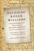 Cover art for Decoding Roger Williams: The Lost Essay of Rhode Island’s Founding Father