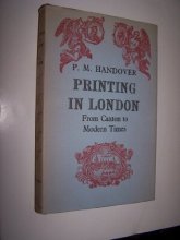 Cover art for Printing in London: from 1476 to modern times; competitive practice and technical invention in the trade of book and Bible printing, periodical production, jobbing &c