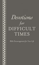 Cover art for Devotions for Difficult Times: Bible Encouragement for Your Life