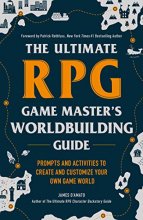 Cover art for The Ultimate RPG Game Master's Worldbuilding Guide: Prompts and Activities to Create and Customize Your Own Game World (Ultimate Role Playing Game Series)