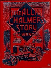 Cover art for The Allis-Chalmers Story (Crestline Series)