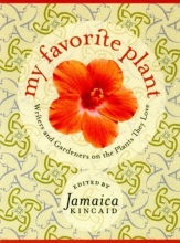 Cover art for My Favorite Plant: Writers and Gardeners on the Plants They Love