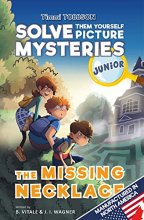 Cover art for The Missing Necklace: A Timmi Tobbson Junior (6-8) Book for Kids (Solve-Them-Yourself Mysteries Book for Girls and Boys age 6-8) (cover may vary)