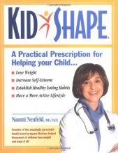 Cover art for KidShape : A Practical Prescription for Helping Your Child Lose Weight, Increase Self-Esteem, Establish Healthy Eating Habits, Have a More Active Lifestyle