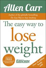 Cover art for The Easy Way to Lose Weight (Allen Carr's Easyway, 1)