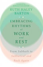 Cover art for Embracing Rhythms of Work and Rest: From Sabbath to Sabbatical and Back Again (Transforming Resources)