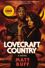 Cover art for Lovecraft Country [movie tie-in]: A Novel