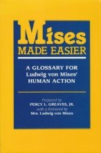 Cover art for Mises Made Easier A Glossary for Ludwig Von Mises' Human Action