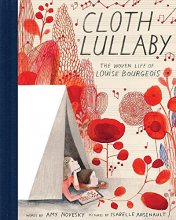 Cover art for Cloth Lullaby: The Woven Life of Louise Bourgeois