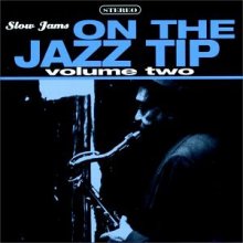 Cover art for Slow Jams: On Jazz Tip, Vol. 2