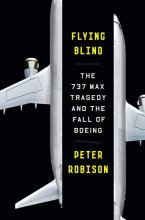 Cover art for Flying Blind: The 737 MAX Tragedy and the Fall of Boeing