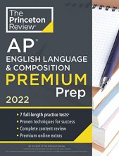 Cover art for Princeton Review AP English Language & Composition Premium Prep, 2022: 7 Practice Tests + Complete Content Review + Strategies & Techniques (2022) (College Test Preparation)