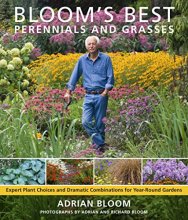 Cover art for Bloom's Best Perennials and Grasses: Expert Plant Choices and Dramatic Combinations for Year-Round Gardens