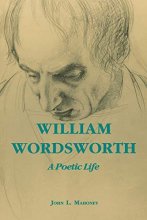Cover art for William Wordsworth: A Poetic Life