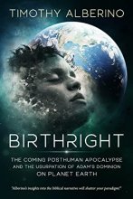 Cover art for Birthright: The Coming Posthuman Apocalypse and the Usurpation of Adam's Dominion on Planet Earth