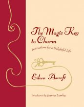Cover art for The Magic Key to Charm: Instructions for a Delightful Life