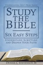 Cover art for Study the Bible - Six Easy Steps: The How-To Bible Study Guide for Everyday Christians