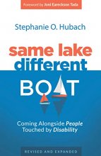 Cover art for Same Lake, Different Boat: Coming Alongside People Touched by Disability, Revised and Updated