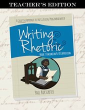 Cover art for Writing & Rhetoric Book 7: Encomium & Vituperation, Teacher's Edition