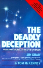 Cover art for The Deadly Deception: Freemasonry Exposed by One of Its Top Leaders