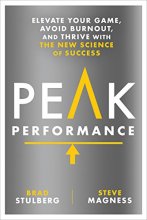 Cover art for Peak Performance: Elevate Your Game, Avoid Burnout, and Thrive with the New Science of Success