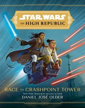 Cover art for Star Wars: The High Republic: Race to Crashpoint Tower