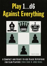 Cover art for Play 1…d6 Against Everything: A Compact and Ready-to-use Black Repertoire for Club Players