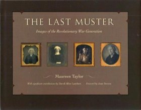 Cover art for The Last Muster: Images of the Revolutionary War Generation