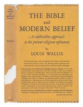 Cover art for The Bible and modern belief;: A constructive approach to the present religious upheaval (Duke University publications)