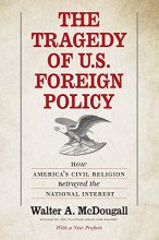 Cover art for The Tragedy of U.S. Foreign Policy: How America's Civil Religion Betrayed the National Interest