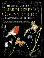 Cover art for Helen M Stevens Embroiderer's Countryside (Helen Stevens' Masterclass Embroidery) (Helen Stevens' Masterclass Embroidery (Paperback))