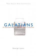 Cover art for NBBC, Galatians: A Commentary in the Wesleyan Tradition (New Beacon Bible Commentary)